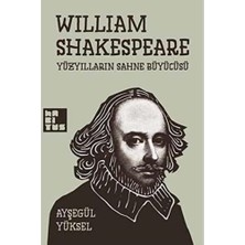 Velora William Shakespeare Yüzyılların Sahne Büyücüsü