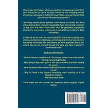 Velora Why Do We Say That? 101 Idioms, Phrases, Sayings & Facts! A Brief History On Where They Come From!