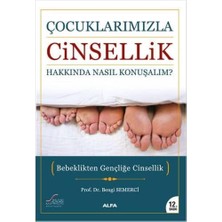 Velora Çocuklarımızla Cinsellik Hakkında Nasıl Konuşalım?: Bebeklikten Gençliğe Cinsellik