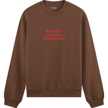The Lucid Lab World’s Best Ex Girlfriend Oversize Sweatshirt - Kahverengi