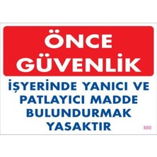 Subutu Yanıcı ve Parlayıcı Madde Uyarı Levhası 25X35 KOD:880