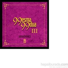 99 Esma 99 Dua Iıı