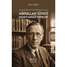 Net Kitaplık Yayıncılık Arayışlar Devri Türk Edebiyatı Yazarı-Abdullah Zühdü Hayatı Sanatı Eserleri-Zeki Gürel-Nazlı Rânâ Gürel