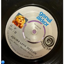 Plakantik Gönül Akkor - Ayyaş / Aşkıma Layık Değilsin - Gönül Plak 45'lik