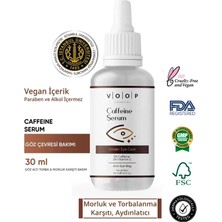 Voop Göz Çevresi Bakımı Kafein Serum Göz Altı Morlukları Torbalanma Karşıtı 30 ml 5%caffeine 2%vitamin C