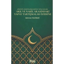 Kitap Dünyası Zihnin Derinliklerine Yolculuk - Akıl ve Nakil Arasındaki Yapay Tartışmalar Üzerine