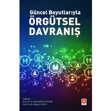 Ekin Basım Güncel Boyutlarıyla Örgütsel Davranış