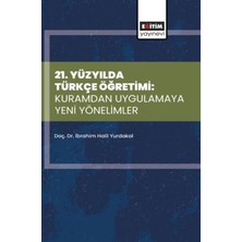 Eğitim Yayınevi 21. Yüzyılda Türkçe Öğretimi: Kuramdan Uygulamaya Yeni Yönelimler