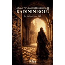 Kitap Dünyası Memlük Toplumunun Şekillenmesinde Kadının Rolü