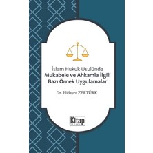 Kitap Dünyası Islam Hukuku Usulünde Mukabele ve Ahkamla Ilgili Bazı Örnek Uygulamalar