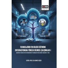 Eğitim Yayınevi Teknolojinin Fen Bilgisi Eğitimine Entegrasyonuna Yönelik Bilimsel Çalışmalar - 1