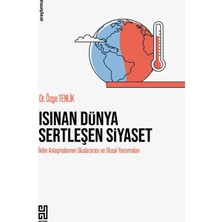 Historia Yayınları Isınan Dünya Sertleşen Siyaset