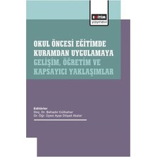 Eğitim Yayınevi Okul Öncesi Eğitimde Kuramdan Uygulamaya: Gelişim, Öğretim ve Kapsayıcı Yaklaşımlar