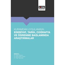 Eğitim Yayınevi Kuramdan Uygulamaya: Edebiyat, Tarih, Coğrafya ve Öğrenme Bağlamında Araştırmalar