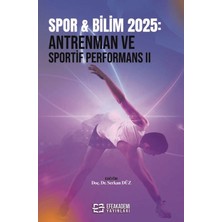 Efe Akademi Yayınları Spor & Bilim 2025: Antrenman ve Sportif Performans - 2