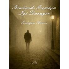 Liman Yayınevi Gönlümde Geçmişin Izi Sürüyor