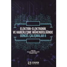 Efe Akademi Yayınları Elektrik-Elektronik ve Haberleşme Mühendisliğinde Güncel Çalışmalar - 2