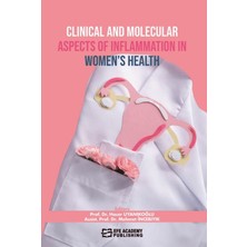 Efe Akademi Yayınları Clinical And Molecular Aspects Of Inflammation In Women’s Health