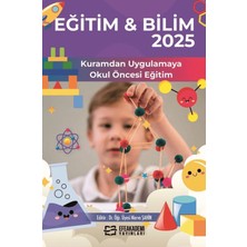 Efe Akademi Yayınları Eğitim & Bilim 2025: Kuramdan Uygulamaya Okul Öncesi Eğitim