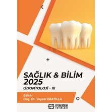 Efe Akademi Yayınları Sağlık & Bilim 2025: Odontoloji - 3