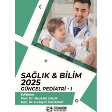 Efe Akademi Yayınları Sağlık & Bilim 2025: Güncel Pediatri - 1