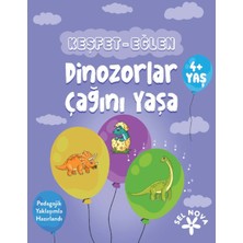 Sel Yayıncılık Keşfet-Eğlen: Dinozorlar Çağını Yaşa
