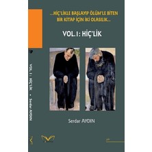 Hiç'likle Başlayıp Ölüm'le Biten Bir Kitap Için Iki Olasılık… Vol. I: Hiç'lik