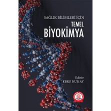 Ankara Nobel Tıp Kitabevi Temel Biyokimya Sağlık Bilimleri İçin Ebru Nur Ay - 2020 Yayınlı Ciltsiz Eğitim Kitabı
