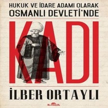 Judge Hukuk ve Idare Adamı Olarak Osmanlı Devletinde Kadı