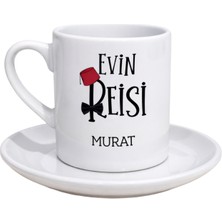 Myworldorganization Evin Reisi ve Kişiye Özel Isim Soyisim Yazılı Baskılı Kahve Fincanı, Özel Tasarım Baskılı Kahve Fincanı