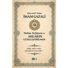 Tutku Yayınevi Nefsin Terbiyesi ve Ahlakın Güzelleştirilmesi - Imam Gazali - Hüccetül Islam - Dil Belası