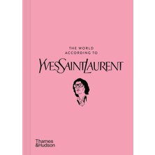 Thames & Hudson The World According To Yves Saint Laurent (Ciltli)