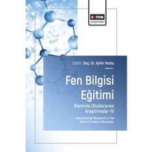 Eğitim Yayınevi Fen Bilgisi Eğitimi Alanında Uluslararası Araştırmalar 4