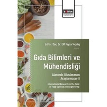 Eğitim Yayınevi Gıda Bilimleri ve Mühendisliği Alanında Uluslararası Araştırmalar 2