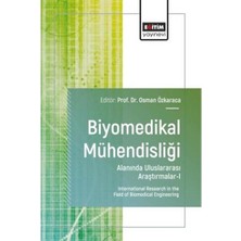 Eğitim Yayınevi Biyomedikal Mühendisliği Alanında Uluslararası Araştırmalar 1
