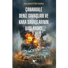 Günce Yayınları Çanakkale Deniz Savaşları ve Kara Savaşlarının Başlangıcı