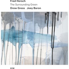 ECM Fred Hersch, Drew Gress, Joey Baron  - The Surroundıng Green  - 1 Plak
