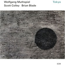 ECM Wolfgang Muthspıel, Scott Colley, Brıan Blade  - Tokyo  - 1 Plak