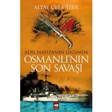 Renklimestore Adil Hafızanın Işığında Osmanlı'nın Son Savaşı