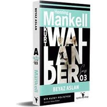 Renklimestore Beyaz Aslan - Kurt Wallander Serisi 3: Bir Kuzey Polisiyesi
