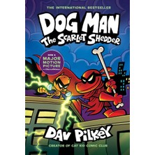 Renklimestore Dog Man: The Scarlet Shedder: A Graphic Novel (Dog Man #12): From The Creator Of Captain Underpants