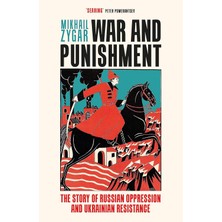 Renklimestore War And Punishment: The Story Of Russian Oppression And Ukrainian Resistance