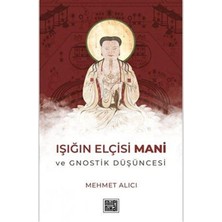 Renklimestore Işığın Elçisi Mani ve Gnostik Düşüncesi