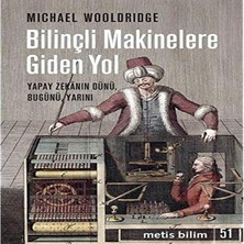 Renklimestore Bilinçli Makinelere Giden Yol - Yapay Zekanın Dünü Bugünü Yarını