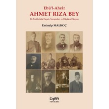 Renklimestore Ebü-L Ahrar Ahmet Rıza Bey: Bir Pozitivistin Hayatı, Yazışmaları ve Düşünce Dünyası