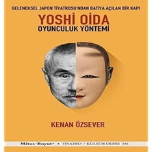 Renklimestore Yoshi Oida - Oyunculuk Yöntemi: Geleneksel Japon Tiyatrosu'ndan Batıya Açılan Bir Kapı