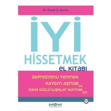 Renklimestore Iyi Hissetmek El Kitabı: Depresyonu Yenmek, Kaygıyı Aşmak ve Daha Güçlü Ilişkiler Kurmak Için