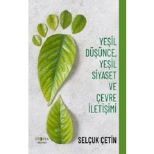 Uslucan Alışveriş Yeşil Düşünce, Yeşil Siyaset ve Çevre Iletişimi