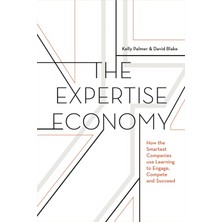 Uslucan Alışveriş The Expertise Economy: How The Smartest Companies Use Learning To Engage, Compete And Succeed