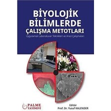 Uslucan Alışveriş Biyolojik Bilimlerde Çalışma Metotları: Uygulamalı Laboratuvar Teknikleri ve Arazi Çalışmaları